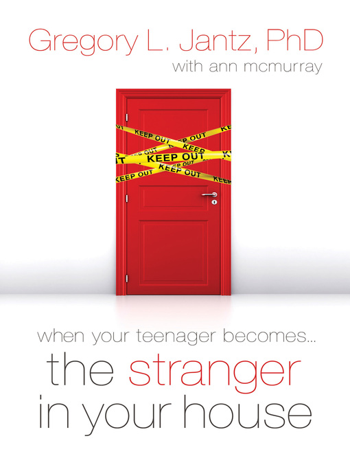 Title details for The Stranger in Your House by Gregory L. Jantz - Available